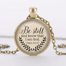 Load image into Gallery viewer, Be Still and Know That I am God Pendant, Psalm 46:10 Your Choice of Finish. FREE Shipping!
